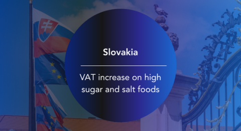 Slovakia &ndash; plan to increase VAT rate on foods containing increased sugar and salt to 23%, and to limit VAT deduction on car expenses to 50%